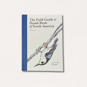 Field Guide to Dumb Birds of North America Book Cover